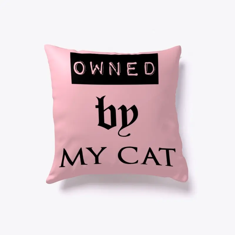 Owned By My Cat